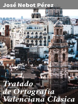 cover image of Tratado de Ortografía Valenciana Clásica